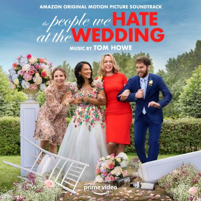 Cover art for The People We Hate At the Wedding (Amazon Original Motion Picture Soundtrack)