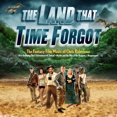 Cover art for The Land That Time Forgot: The Fantasy Film Music of Chris Ridenhour