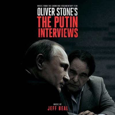 Cover art for Oliver Stone's The Putin Interviews (Original Music From The Showtime Documentary)