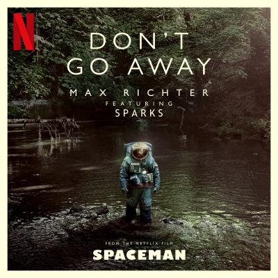 Cover art for Don’t Go Away (From "Spaceman" Soundtrack)