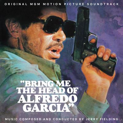 "Bring Me The Head of Alfredo Garcia" (Original MGM Motion Picture Soundtrack) album cover