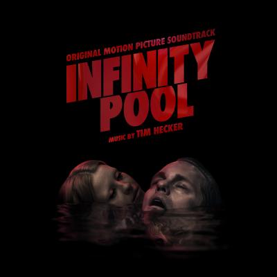 Cover art for Infinity Pool (Original Motion Picture Soundtrack)