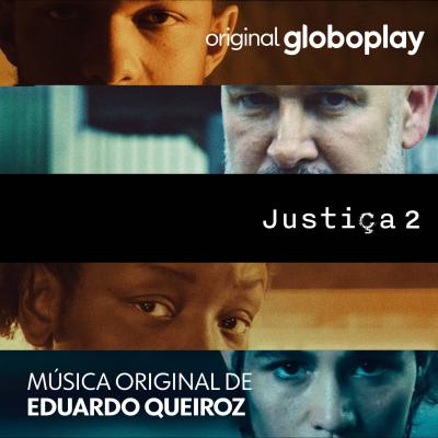 Justiça 2 (Música Original de Eduardo Queiroz) album cover