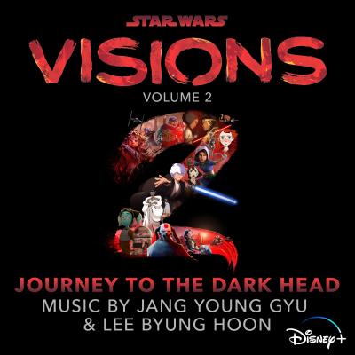 Cover art for Star Wars: Visions Vol. 2 – Journey to the Dark Head (Original Soundtrack)