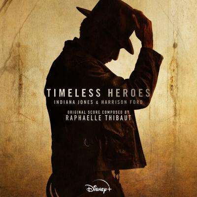 Timeless Heroes: Indiana Jones and Harrison Ford (Original Soundtrack) album cover
