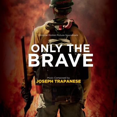 Cover art for Only the Brave (Original Motion Picture Soundtrack)
