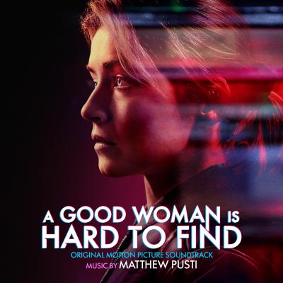 Cover art for A Good Woman is Hard to Find (Original Motion Picture Soundtrack)
