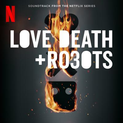 Cover art for Love, Death & Robots: Season 3 (Soundtrack from the Netflix Series)