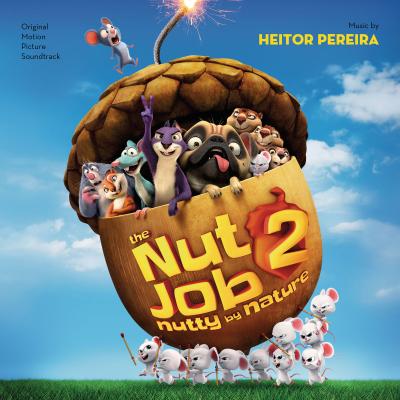 Cover art for The Nut Job 2: Nutty By Nature (Original Motion Picture Soundtrack)