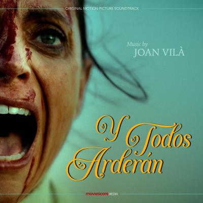 Cover art for Y todos arderán (Original Motion Picture Soundtrack)