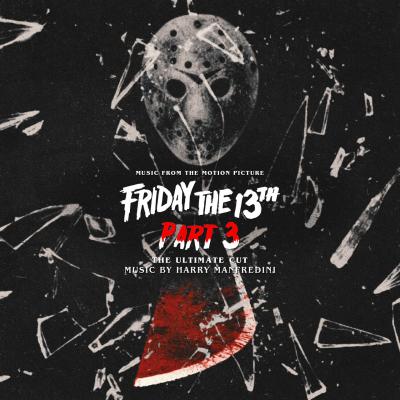 Friday the 13th: Part 3 - The Ultimate Cut (Music From the Motion Picture) album cover