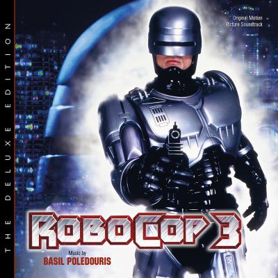 Cover art for Robocop 3: The Deluxe Edition (Original Motion Picture Soundtrack)