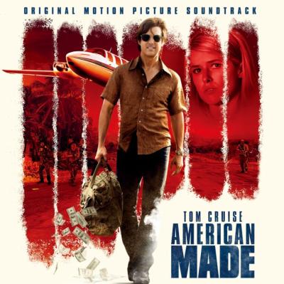 バリー・シール アメリカをはめた男 American Made (Original Motion Picture Soundtrack) album cover