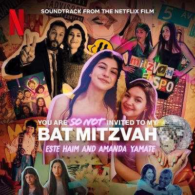 You Are so Not Invited to My Bat Mitzvah (Soundtrack from the Netflix Film) album cover