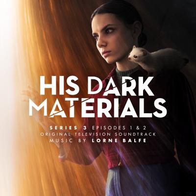 Cover art for His Dark Materials Series 3: Episodes 1 & 2 (Original Television Soundtrack)