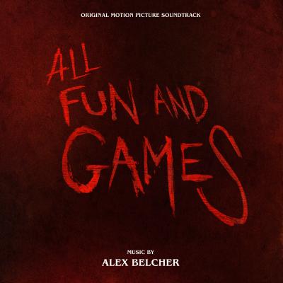 All Fun and Games (Original Motion Picture Soundtrack) album cover