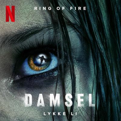 Cover art for Ring of Fire (From the Netflix Film "Damsel")