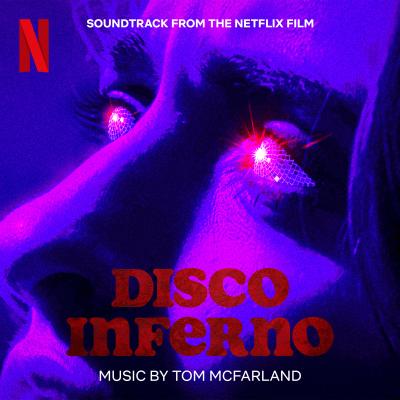 Cover art for Disco Inferno (Soundtrack from the Netflix Film)