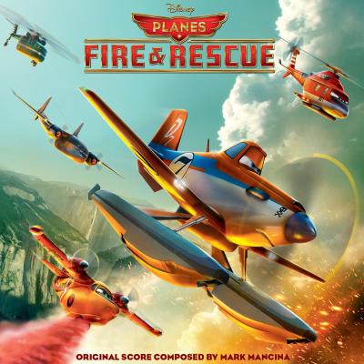 Planes: Fire & Rescue (Original Motion Picture Soundtrack) album cover