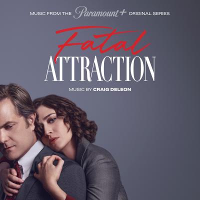 Fatal Attraction (Music from the Paramount+ Original Series) album cover