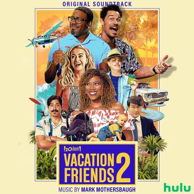 Cover art for Vacation Friends 2 (Original Soundtrack)