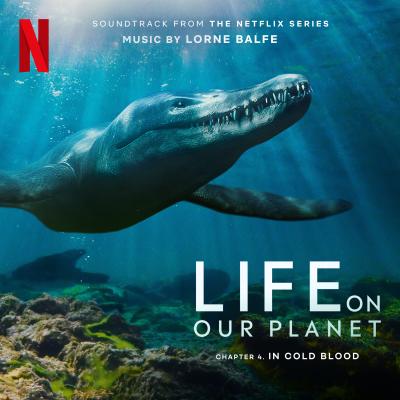 In Cold Blood: Chapter 4 (Soundtrack from the Netflix Series "Life on Our Planet") album cover