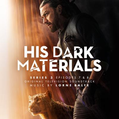 Cover art for His Dark Materials Series 3: Episodes 7 & 8 (Original Television Soundtrack)