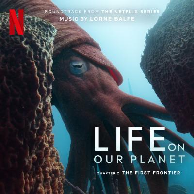 The First Frontier: Chapter 2 (Soundtrack from the Netflix Series "Life on Our Planet") album cover
