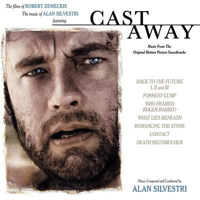 Cover art for Cast Away (The Films Of Robert Zemeckis, The Music Of Alan Silvestri)