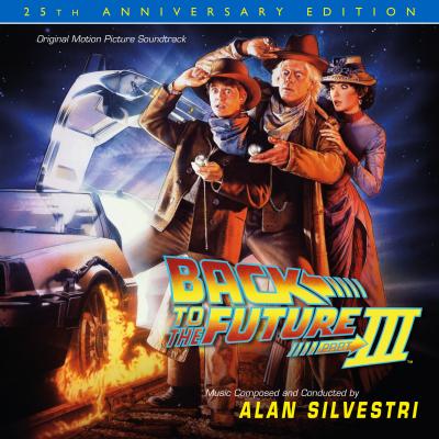Cover art for Back to the Future Part III: 25th Anniversary Edition (Original Motion Picture Soundtrack)